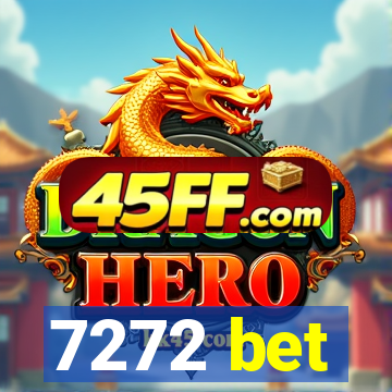 7272 bet